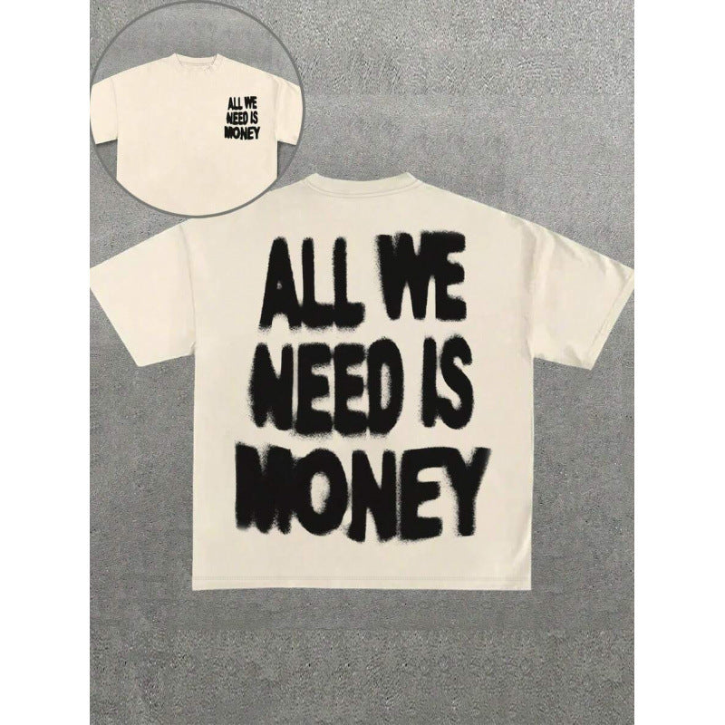 All We Need is Money Tee