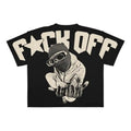 FUCK OFF Hiphop Tee
